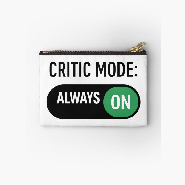 Item preview, Critic Mode Always On designed and sold by SidTastic .