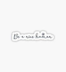 Pegatina Sé un buen humano, Sé amable, sé amable, Anti bullying, Sé una persona agradable, Amabilidad