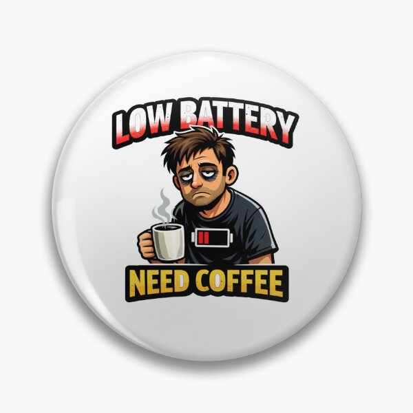 Item preview, Low Battery Need Coffee – Funny designed and sold by JVDesignsShop.
