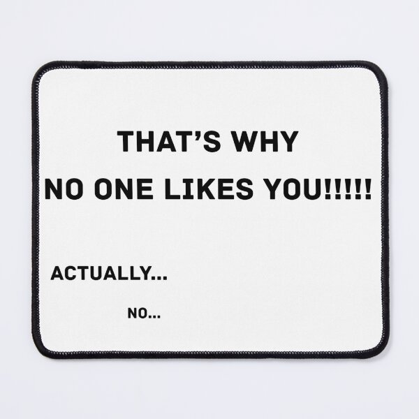 Item preview, No One Likes You Existential Humor Quote designed and sold by oxsa82.