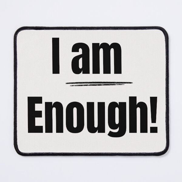 Item preview, I am Enough designed and sold by AlignedThreads.