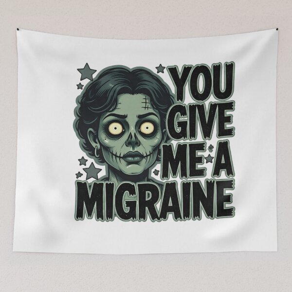 Item preview, You Give Me a Migraine designed and sold by TshirtsOnline-.