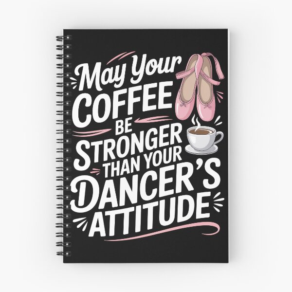 Item preview, May Your Coffee Be Stronger Than Your Dancer's Attitude designed and sold by Millsoft.