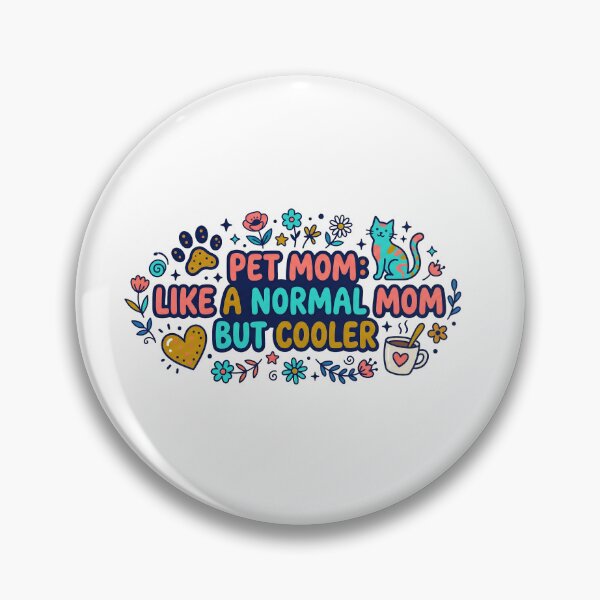 Item preview, Pet Mom Like A Normal Mom But Cooler Funny Dog Cat designed and sold by Peitaaa121.