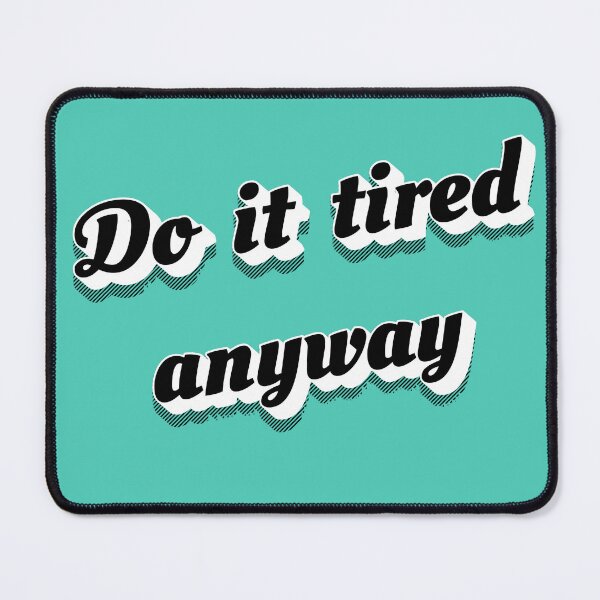 Item preview, Do It Tired Anyway — Retro Motivational Quote designed and sold by HALYNA070824.
