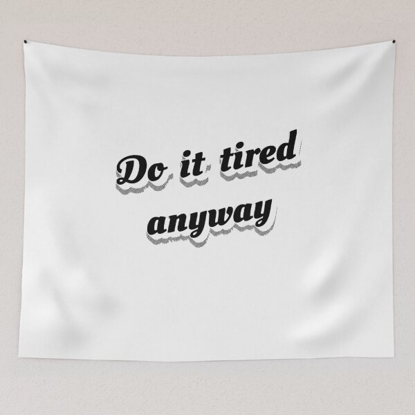 Item preview, Do It Tired Anyway — Retro Motivational Quote designed and sold by HALYNA070824.