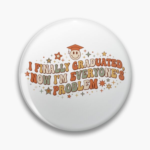 Item preview, I Finally Graduated Now Im Everyones Problem Funny Grad designed and sold by Peitaaa121.