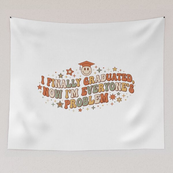 Item preview, I Finally Graduated Now Im Everyones Problem Funny Grad designed and sold by Peitaaa121.