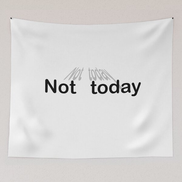Item preview, Not today designed and sold by Maryart8.