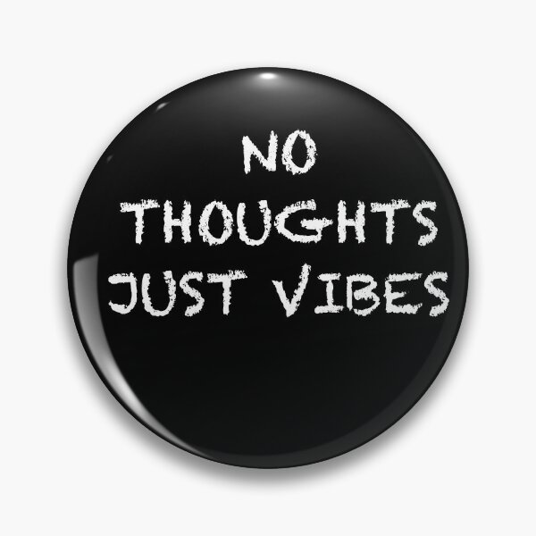 Item preview, No thoughts just vibes designed and sold by Maryart8.