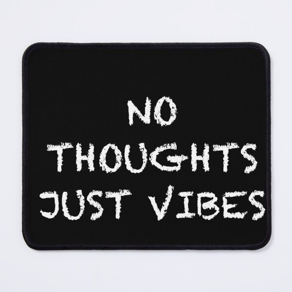 Item preview, No thoughts just vibes designed and sold by Maryart8.