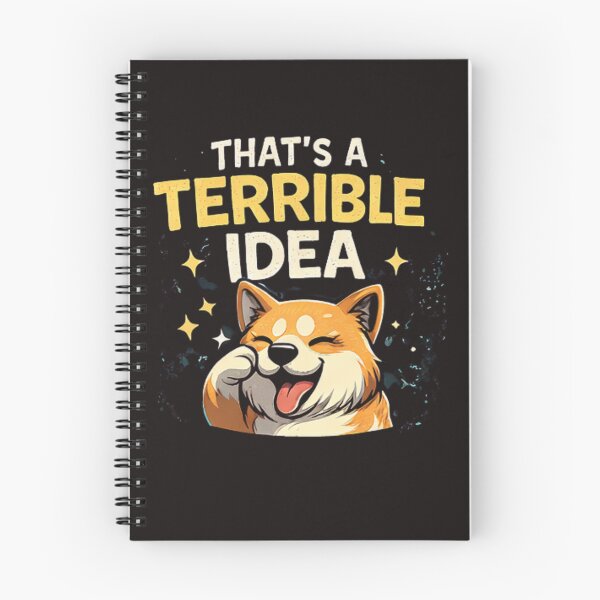 Item preview, Funny Dog  – That’s a Terrible Idea What Time Meme Design designed and sold by TrendForgePrints.