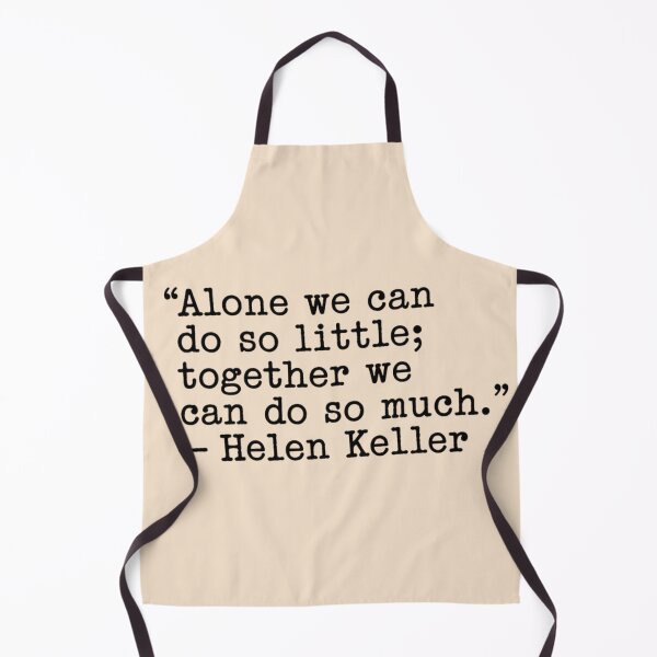 Item preview, Alone we can do so little; together we can do so much. — Helen Keller designed and sold by 123ks.