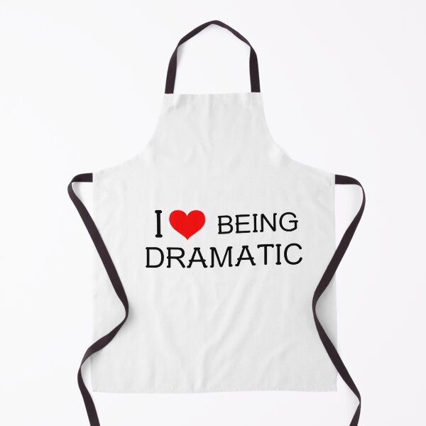 Item preview, I Love Being Dramatic! designed and sold by greener designs.