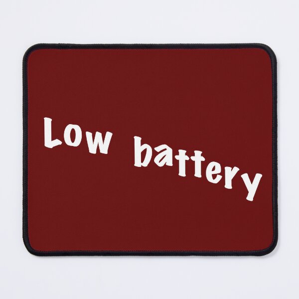 Item preview, Low battery designed and sold by Maryart8.
