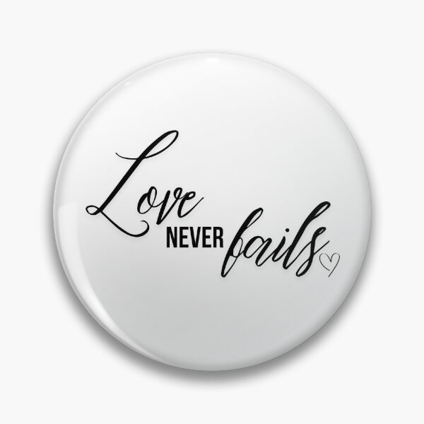Item preview, Love Never Fails designed and sold by The Artful Pearl.