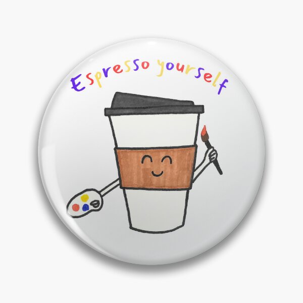 Item preview, Espresso Yourself designed and sold by The Artful Pearl.