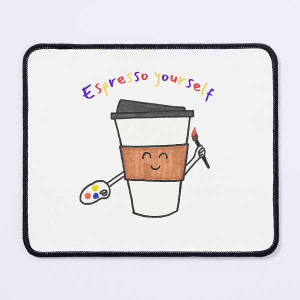 Item preview, Espresso Yourself designed and sold by The Artful Pearl.