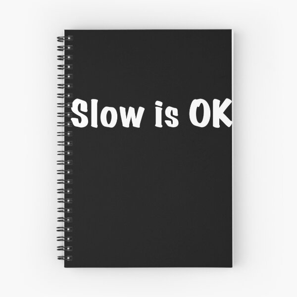 Item preview, Slow is OK designed and sold by Maryart8.