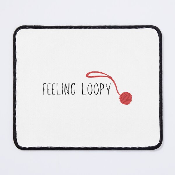 Item preview, Feeling Loopy designed and sold by The Artful Pearl.