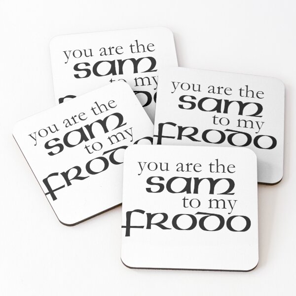 Item preview, You are the Sam to my Frodo designed and sold by The Artful Pearl.