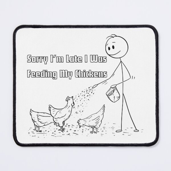 Item preview, Sorry I’m Late I Was Feeding My Chickens – Funny Chicken Lover Quote Farm Life Design designed and sold by Anasalseady.