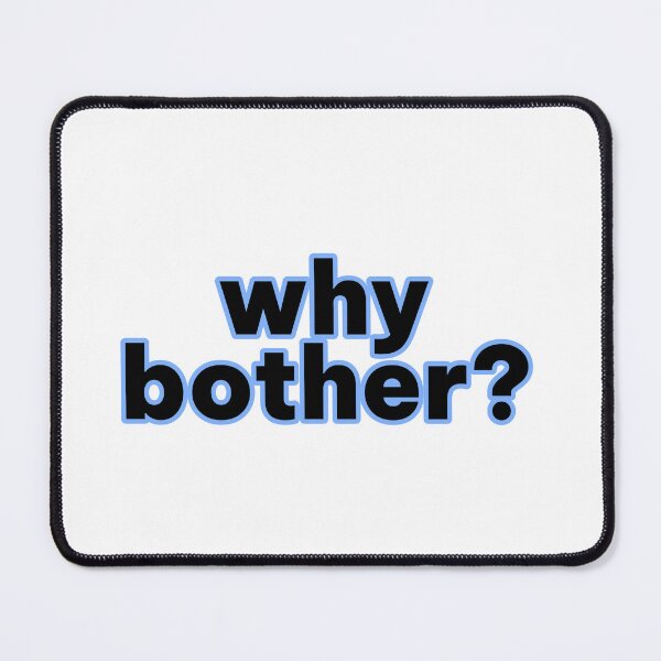 Item preview, Why Bother? designed and sold by Studio Sonders.