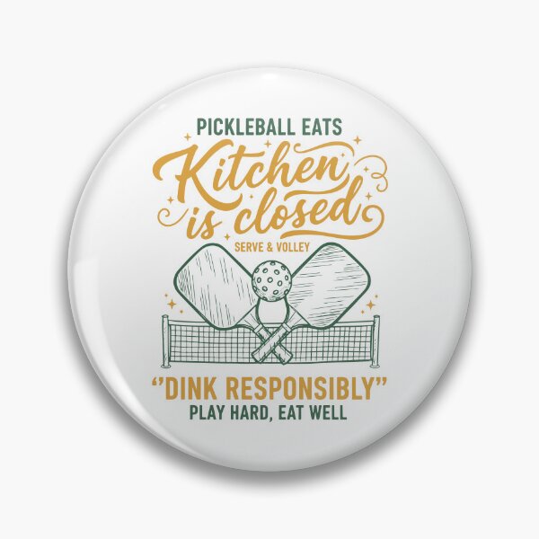 Item preview, Pickleball Kitchen Is Closed Dink Responsibly Play designed and sold by LuminOrb.