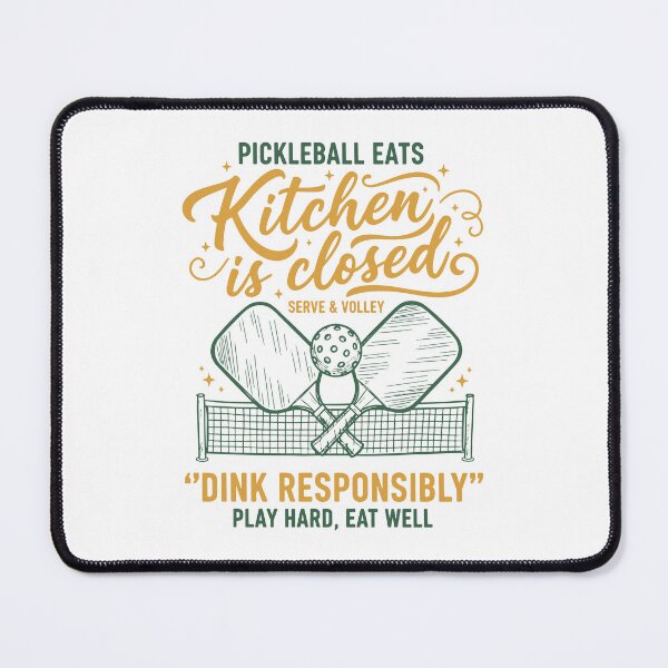 Item preview, Pickleball Kitchen Is Closed Dink Responsibly Play designed and sold by LuminOrb.