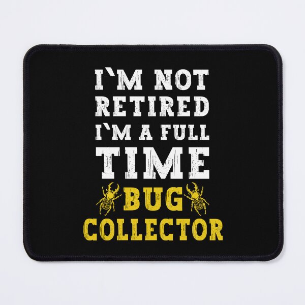Item preview, I'm Not Retired I'm a Full Time Bug Collector – Funny Insect Lover Gift, Beetle Nature Shirt designed and sold by Dmetalx Art Apparel.