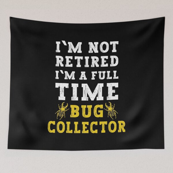 Item preview, I'm Not Retired I'm a Full Time Bug Collector – Funny Insect Lover Gift, Beetle Nature Shirt designed and sold by Dmetalx Art Apparel.