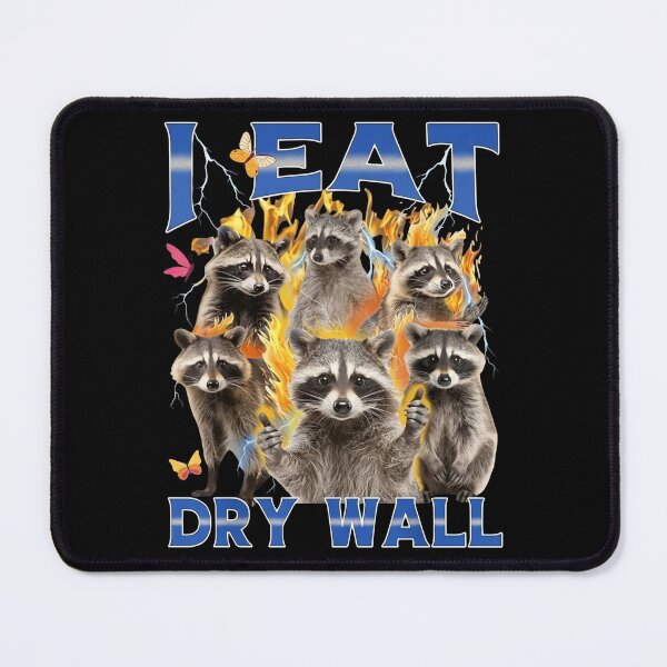 Item preview, I Eat Dry Wall Raccoon Meme designed and sold by MOFAPPAREL.