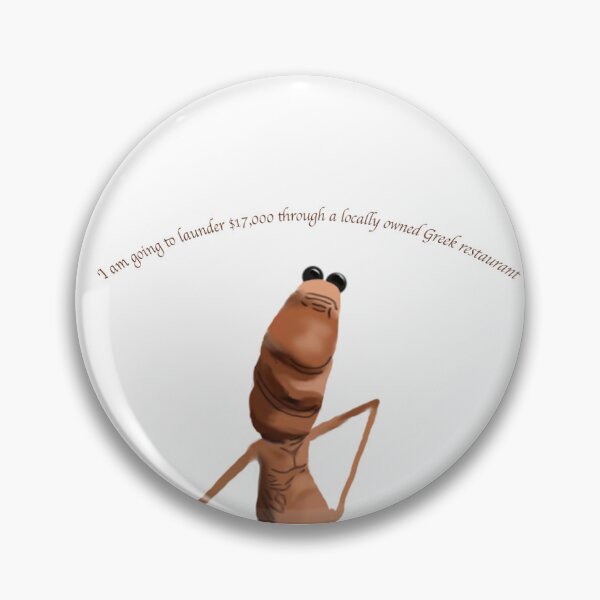 Item preview, funny worm meme – “I am going to launder $17,000 through a locally owned Greek restaurant” absurd humor sticker designed and sold by lydiahtml04.