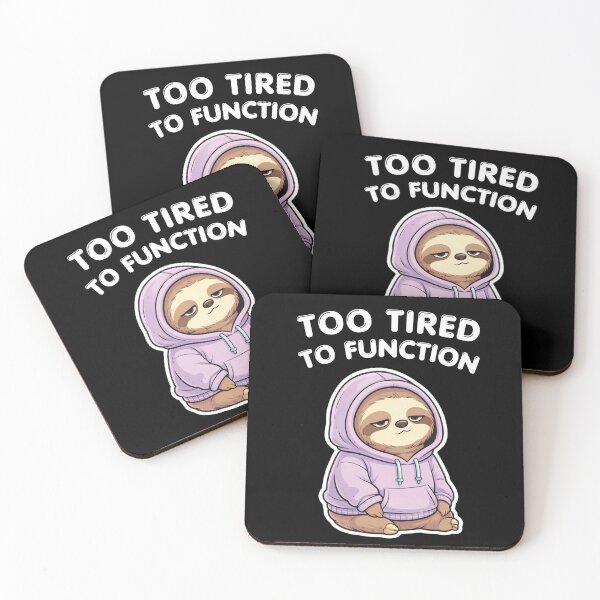 Item preview, Too Tired To Function Sloth – Funny Adulting Burnout Meme, Lazy Hoodie Animal designed and sold by Ladys-Gents.