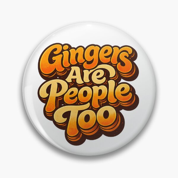 Item preview, Gingers Are People Too - Ginger Identity quote designed and sold by TomoMadeIt.