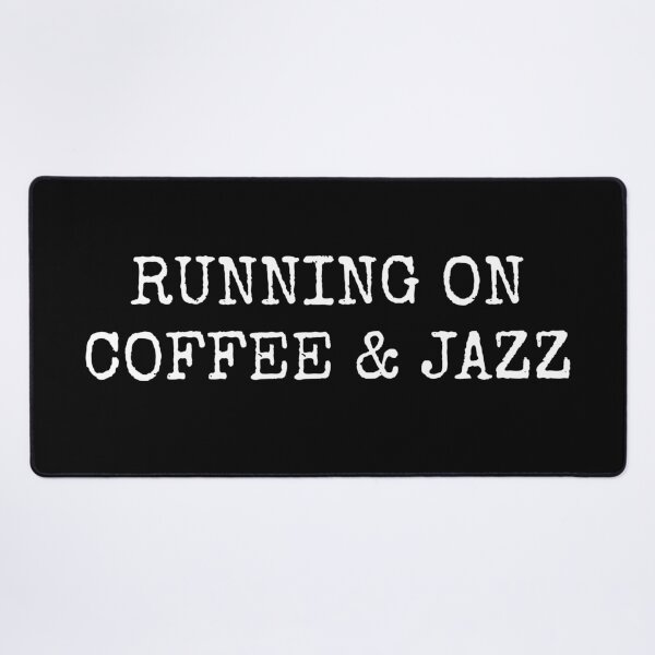 Item preview, Running on coffee and jazz designed and sold by Inspirationmotivation.