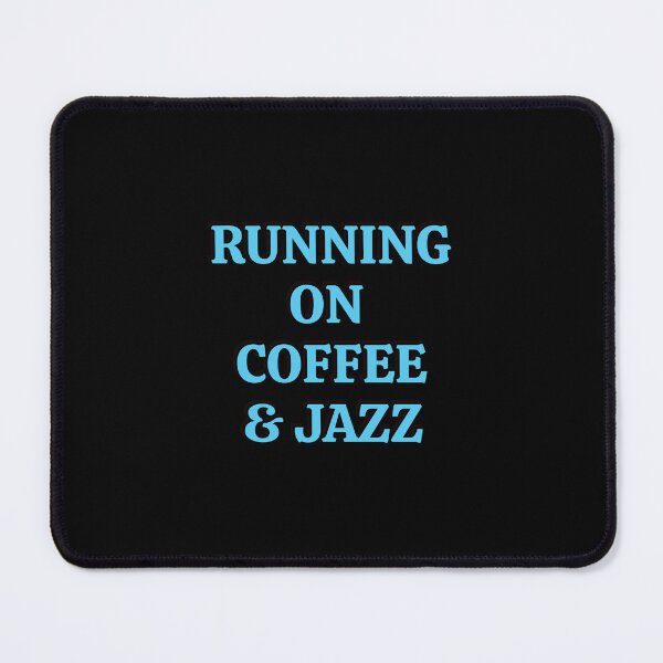 Item preview, Running on coffee and jazz  designed and sold by Inspirationmotivation.