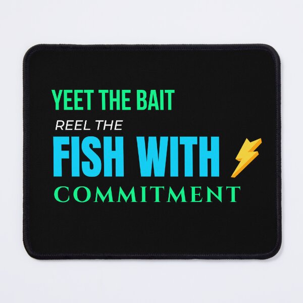 Item preview, Yeet The Bait Fish With Commitment Shirt designed and sold by EimSol.
