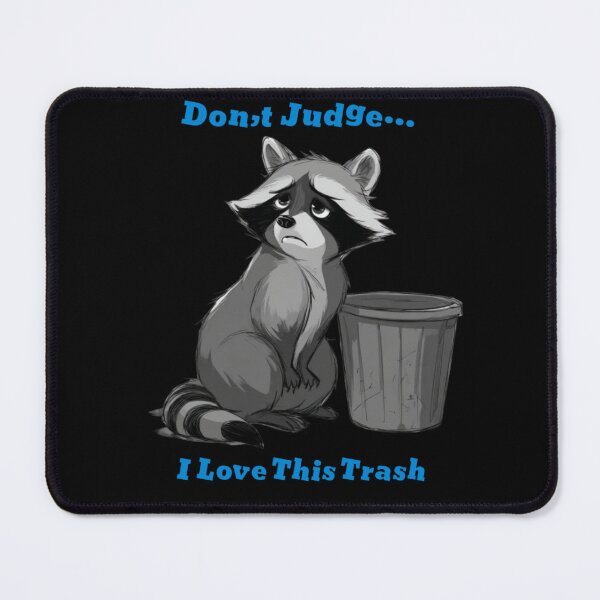 Item preview, Funny Raccoon Meme Collection – Don’t Judge I Love This Trash Cute Trash Panda Meme Shirt designed and sold by MiraLumeStudio.