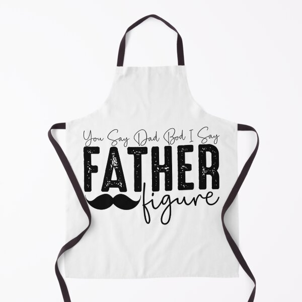 Item preview, You Say Dad Bod I Say Father Figure - Funny Father's Day Gift designed and sold by FuzionRaptor.