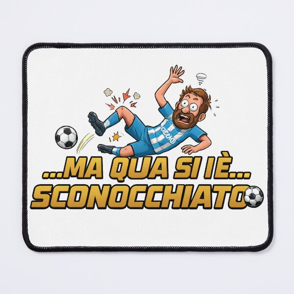 Item preview, "...Ma qua si è sconocchiato!" - Calcio & Fantacalcio Ignorante designed and sold by FantaGhiro87.