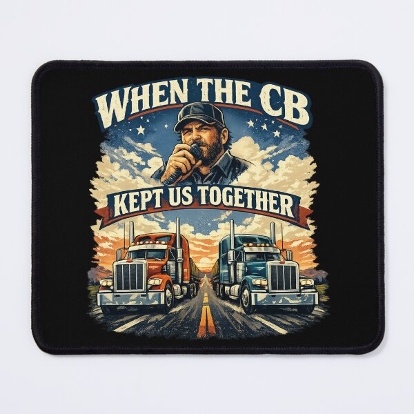 Item preview, When the CB Kept Us Together designed and sold by CoyoteSteelRd.