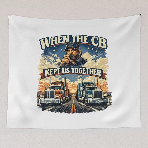 Item preview, When the CB Kept Us Together designed and sold by CoyoteSteelRd.