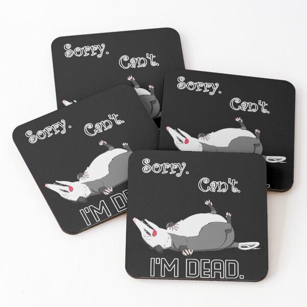 Item preview, Sorry. Can't. Dead Opossum designed and sold by Batmantis275.
