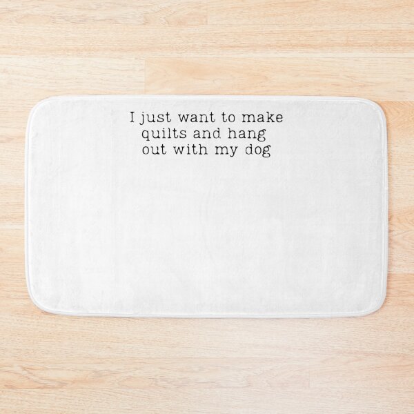 Item preview, I Just Want To Make Quilts And Hang Out With My Dog designed and sold by krystalRomanart.