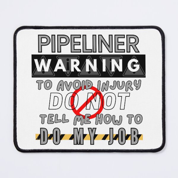 Item preview, Pipeliner Warning designed and sold by hardhathunny.