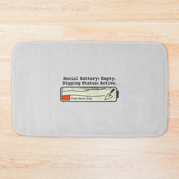 Item preview, Archaeology Field Work  - Social Battery Empty Funny Introvert Design designed and sold by ottrain.