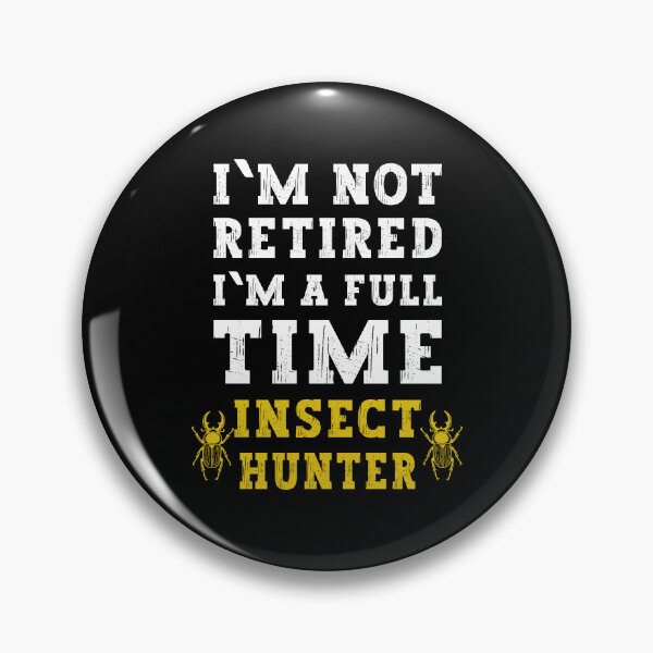 Item preview, I'm Not Retired I'm a Full Time Insect Hunter - Funny Bug Lover Gift, Beetle Nature Shirt designed and sold by Dmetalx Art Apparel.