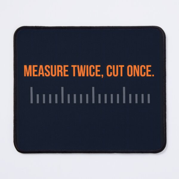 Item preview, Measure Twice, Cut Once designed and sold by PrintBLAIDE.