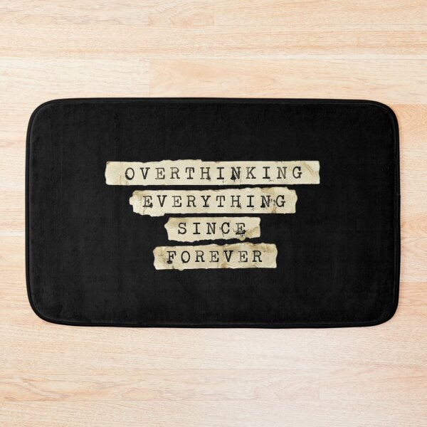Item preview, Overthinking everything since forever designed and sold by 989-.